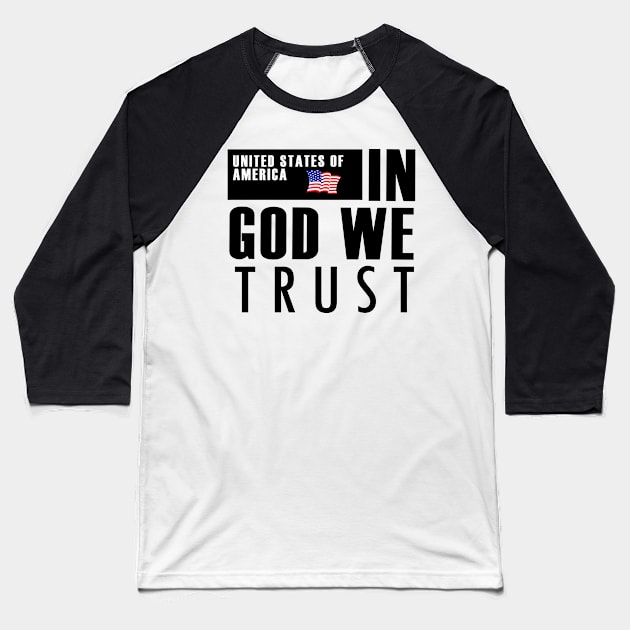 In God We Trust Motto. Baseball T-Shirt by dejava